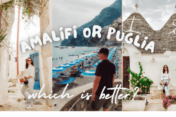 Amalfi Coast or Puglia, which is better?